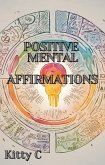 Positive Mental Affirmations (eBook, ePUB)