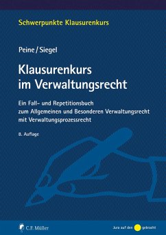 Klausurenkurs im Verwaltungsrecht - Peine, Franz-Joseph;Siegel, Thorsten