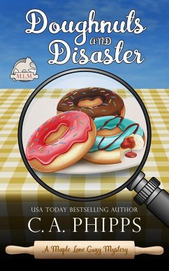 Doughnuts and Disaster (Maple Lane Mysteries) (eBook, ePUB) - Phipps, C. A.