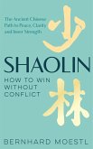 Shaolin: How to Win Without Conflict (eBook, ePUB)