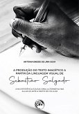 A produção do texto imagético a partir da linguagem visual de sebastião salgado (eBook, ePUB)