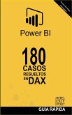 180 Casos Resueltos en Lenguaje DAX (POWER BI: CASOS RESUELTOS, #1) (eBook, ePUB)