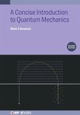 A Concise Introduction to Quantum Mechanics (Second Edition) (eBook, ePUB)