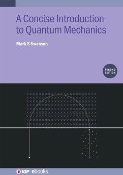 A Concise Introduction to Quantum Mechanics (Second Edition) (eBook, ePUB) - Swanson, Mark S