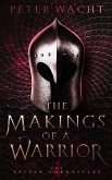 The Makings of a Warrior (The Sylvan Chronicles, #4) (eBook, ePUB)