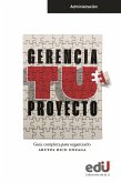 Gerencia tu proyecto (eBook, PDF) Gerencia tu proyecto (eBook, PDF)