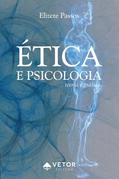 Ética e Psicologia (eBook, ePUB) - Passos, Elizete