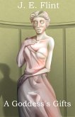 A Goddess's Gifts (eBook, ePUB) A Goddess's Gifts (eBook, ePUB)