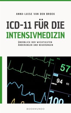 ICD-11 für die Intensivmedizin (eBook, ePUB) - Broek, Anna-Luise van den