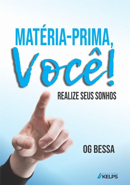 Matéria-prima, você! (eBook, ePUB)