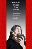 Ravished by the Crow Goblin (Backpackers on Sexventures, #1) (eBook, ePUB)