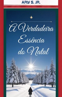 Cover A Verdadeira Essência do Natal (eBook, ePUB)