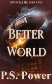 A Better World (Gwen Farris, #1) (eBook, ePUB)