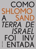 Como a Terra de Israel foi Inventada (UCG EBOOKS, #17) (eBook, ePUB)