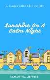 Sunshine On A Calm Night (Charlie Green Cosy Mystery, #5) (eBook, ePUB)