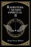 Radiestesia e Mundo Espiritual II (eBook, ePUB)