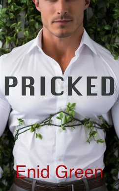 Cover Pricked: A Surrealist Steamy Romance Between Mother Nature & Man (eBook, ePUB)