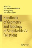 Handbook of Geometry and Topology of Singularities V: Foliations