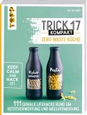 Trick 17 kompakt - Zero Waste Küche  (Mängelexemplar)