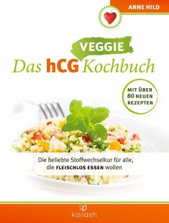 Das hCG Veggie Kochbuch - Hild, Anne