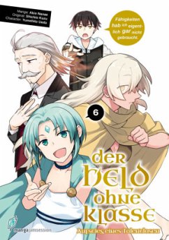 Der Held ohne Klasse 6 - Akio, Nanae;Shichio, Kuzu;Yumehito, Ueda