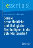 Soziale, gesundheitliche und ökologische Nachhaltigkeit in der Behindertenarbeit