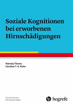 Soziale Kognitionen bei erworbenen Hirnschädigungen - Thoma, Patrizia;Kuhn, Caroline T. A.