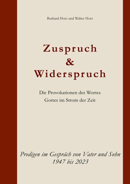 Zuspruch und Widerspruch. Die Provokation des Wortes Gottes im Strom der Zeit
