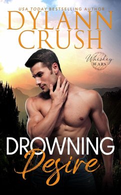 Drowning Desire (Whiskey Wars, #4) (eBook, ePUB) - Crush, Dylann