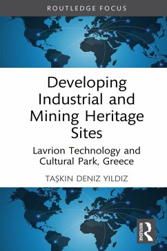 Developing Industrial and Mining Heritage Sites (eBook, ePUB) - Yildiz, Taskin Deniz