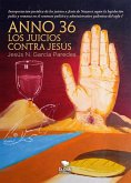 Anno 36: los juicios contra Jesús (eBook, ePUB)