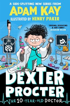 Dexter Procter the 10-Year-Old Doctor (eBook, ePUB) - Kay, Adam