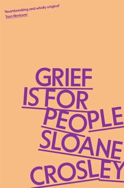 Grief is for People (eBook, ePUB) - Crosley, Sloane