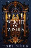The Weight of Wishes (eBook, ePUB) The Weight of Wishes (eBook, ePUB)