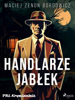 Handlarze jabłek (eBook, ePUB) - Bordowicz, Maciej Zenon