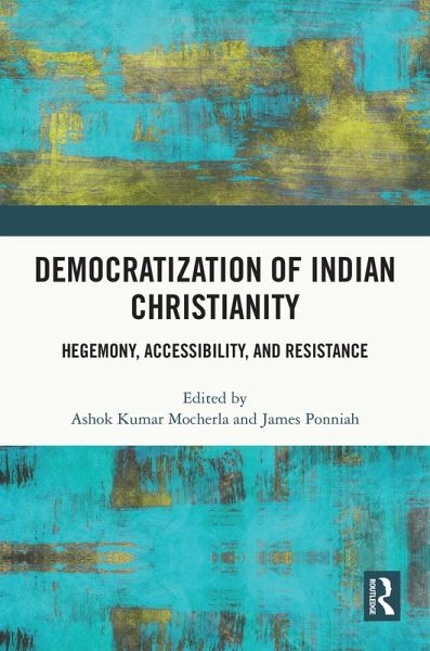 Democratization of Indian Christianity (eBook, ePUB)
