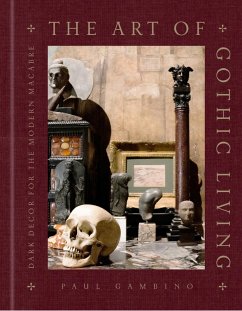 The Art of Gothic Living (eBook, ePUB) - Gambino, Paul