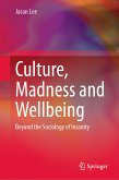 Culture, Madness and Wellbeing (eBook, PDF)