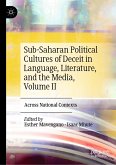 Sub-Saharan Political Cultures of Deceit in Language, Literature, and the Media, Volume II (eBook, PDF)