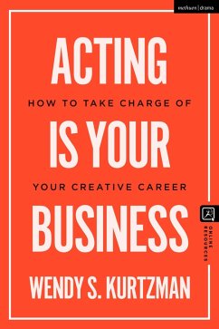 Acting is Your Business (eBook, PDF) - Kurtzman, Wendy S.