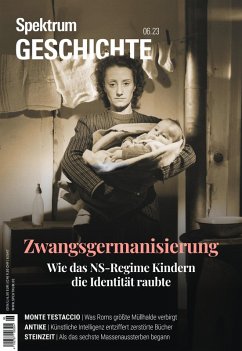 Spektrum Geschichte 6/2023 - Zwangsgermanisierung (eBook, PDF) - Spektrum der Wissenschaft