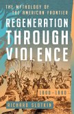 Regeneration Through Violence (eBook, ePUB)