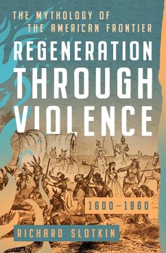 Regeneration Through Violence (eBook, ePUB) - Slotkin, Richard