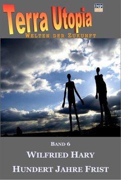 Hundert Jahre Frist (eBook, ePUB) - Hary, Wilfried
