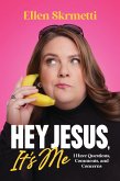 Hey, Jesus, It's Me (eBook, ePUB)