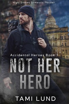 Cover Not Her Hero (Accidental Heroes, #1) (eBook, ePUB)