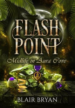Flash Point: Midlife in Aura Cove (eBook, ePUB) - Bryan, Blair