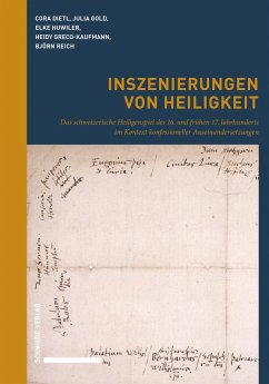 Inszenierungen von Heiligkeit (eBook, PDF) - Dietl, Cora; Gold, Julia; Greco-Kaufmann, Heidy; Huwiler, Elke; Reich, Björn