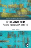 Being a Lived Body (eBook, PDF) Being a Lived Body (eBook, PDF)