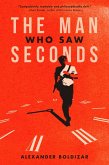 The Man Who Saw Seconds (eBook, ePUB)